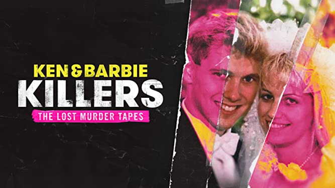 Show Ken and Barbie Killers: The Lost Murder Tapes