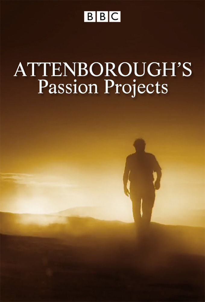 Сериал Attenborough's Passion Projects