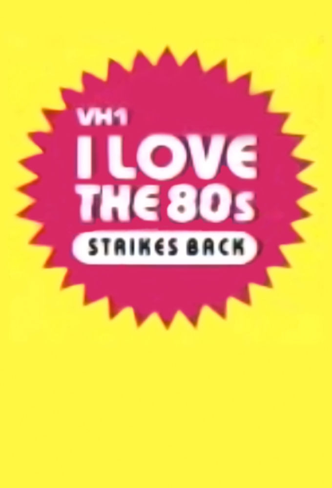 Show I Love the '80s Strikes Back