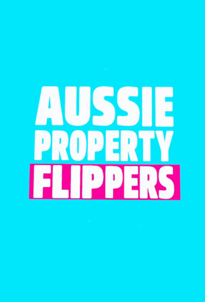 Сериал The Aussie Property Flippers