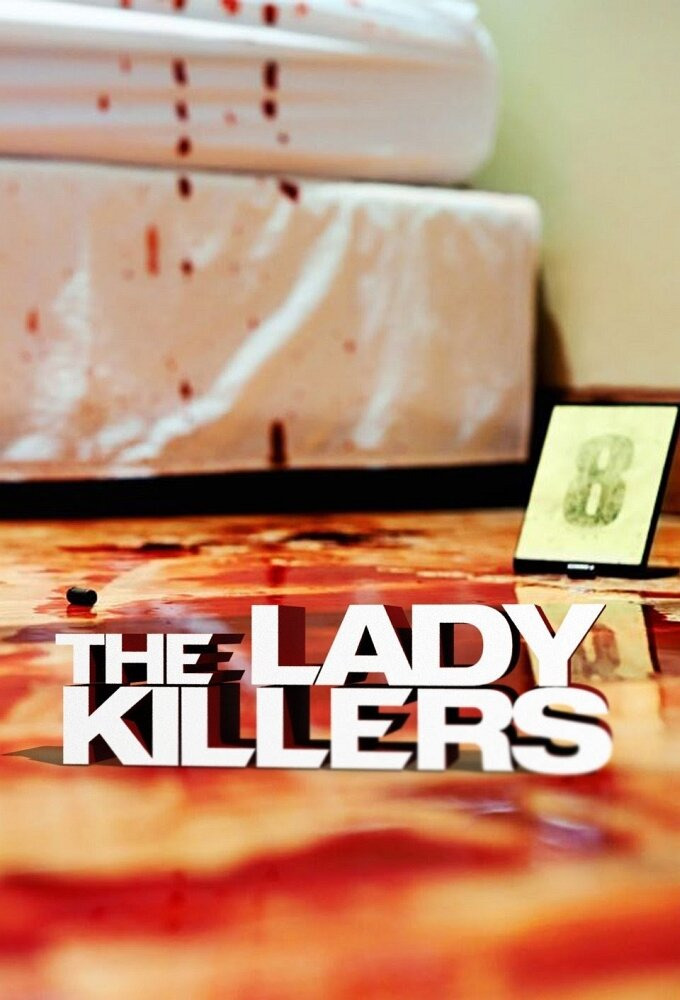 Сериал The Lady Killers