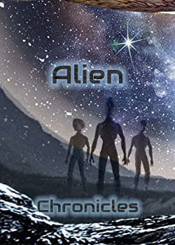 Сериал Alien Chronicles