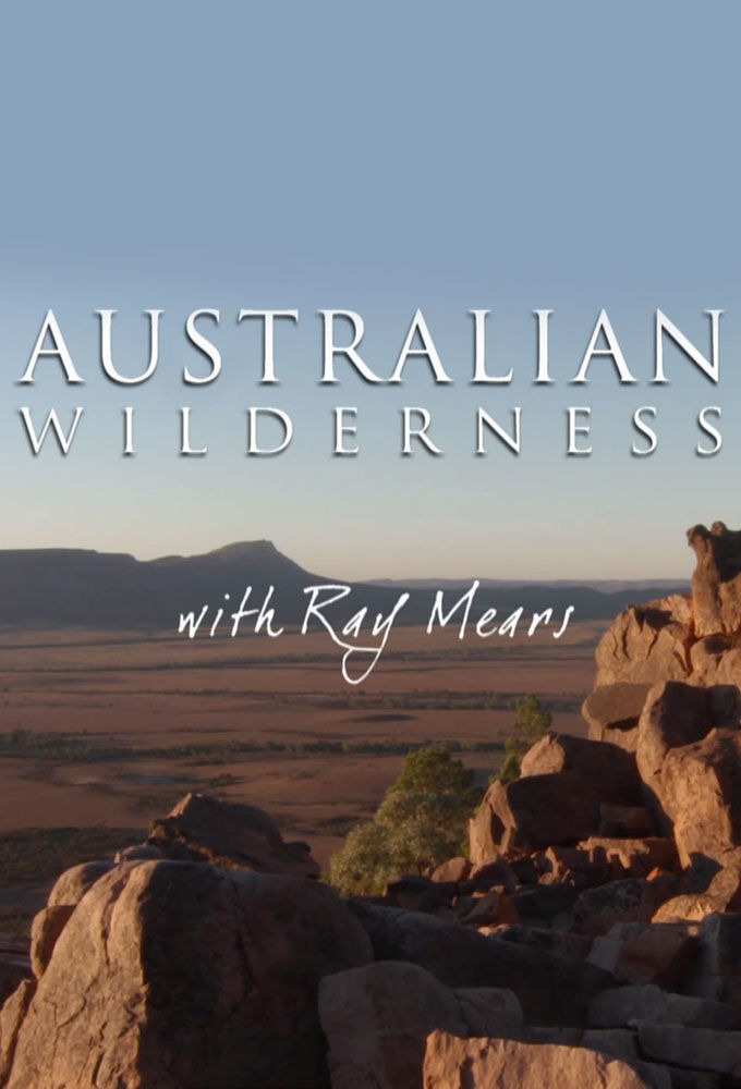 Show Australian Wilderness with Ray Mears