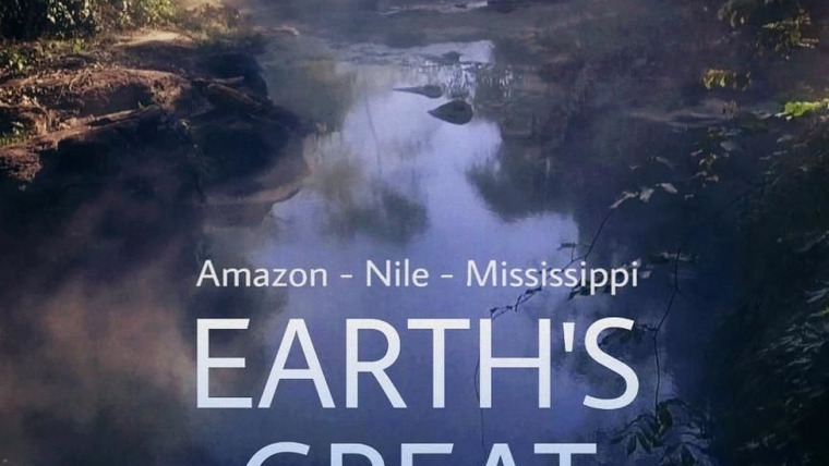 Show Earth's Great Rivers
