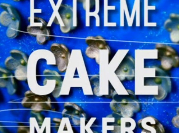 Show Extreme Cake Makers