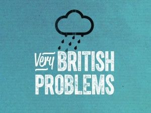Show Very British Problems