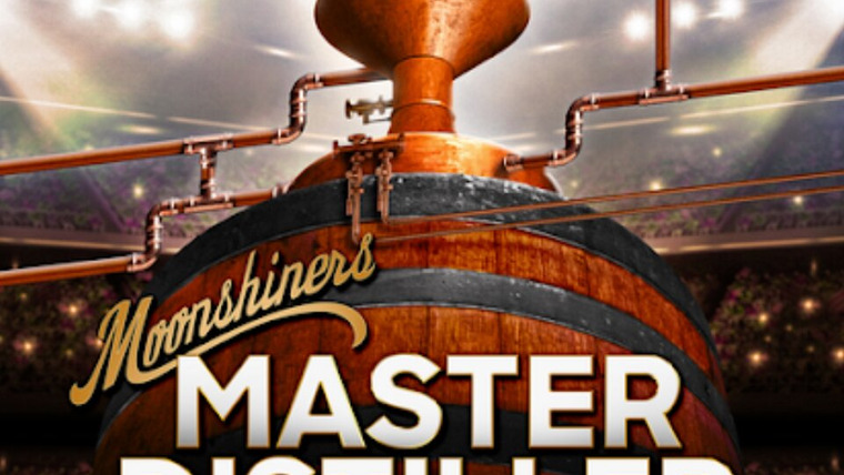 Show Moonshiners: Master Distiller Tournament of Champions