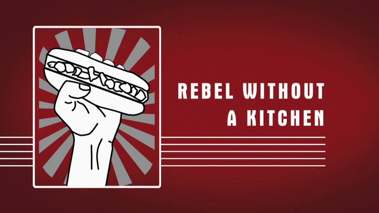 Сериал Rebel Without A Kitchen