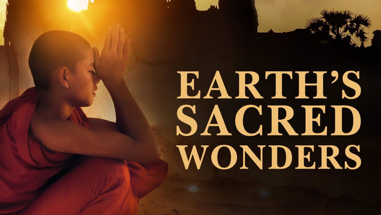 Сериал Earth's Sacred Wonders