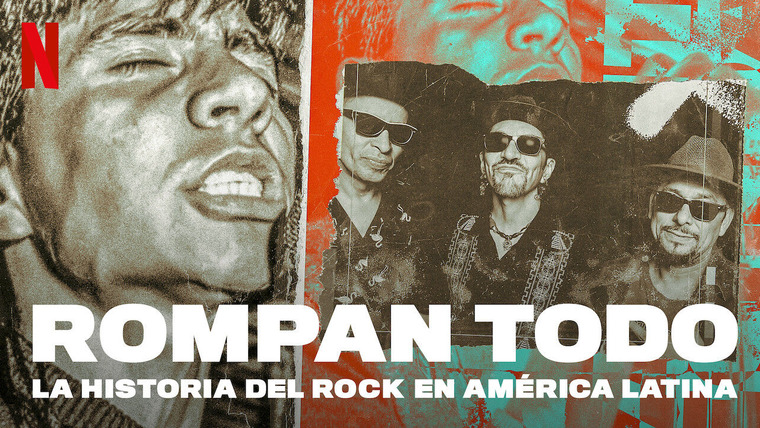 Show Rompan todo: La historia del rock en América Latina