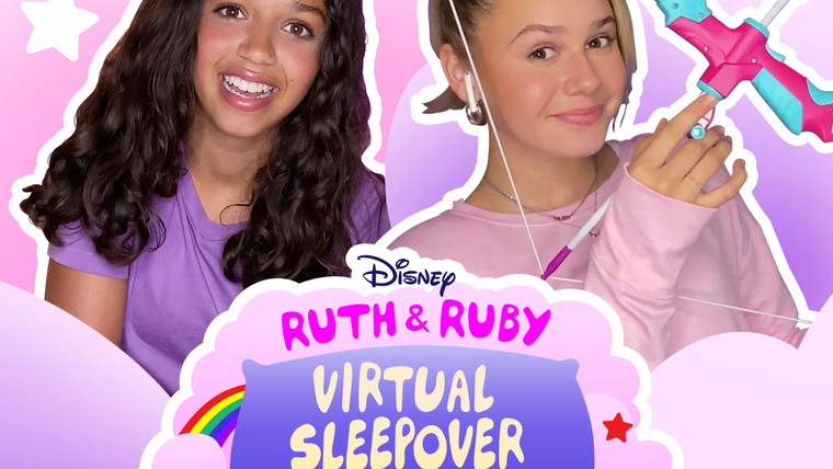 Сериал Ruth & Ruby Virtual Sleepover Challenges