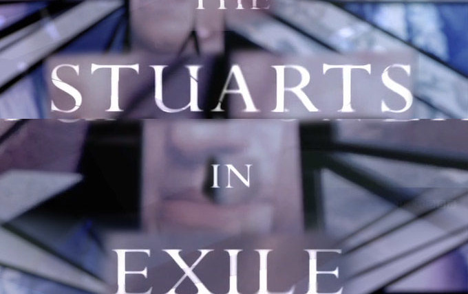 Сериал The Stuarts in Exile