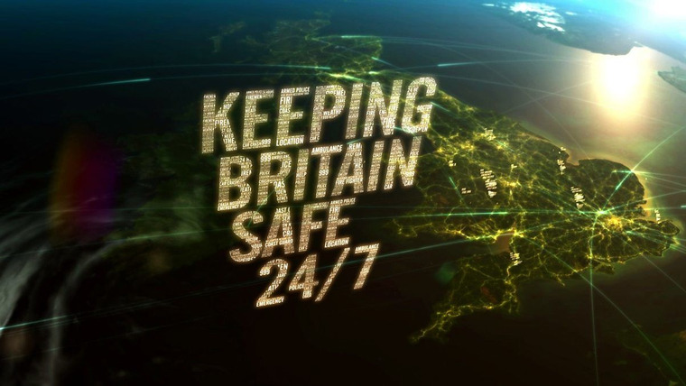 Show Keeping Britain Safe 24/7