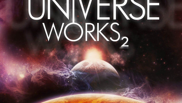 Show How the Universe Works: Expanded Edition