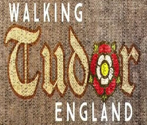 Walking Tudor Britain