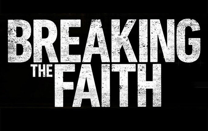 Breaking the Faith