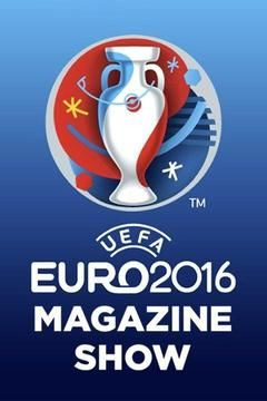 Сериал UEFA EURO 2016 Magazine Show