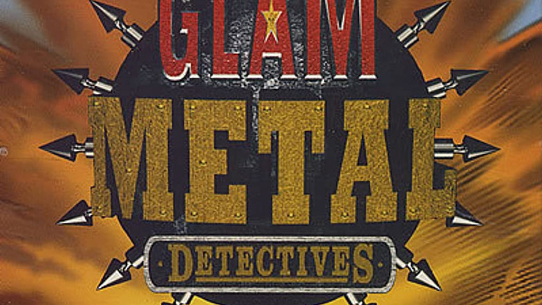 Сериал The Glam Metal Detectives