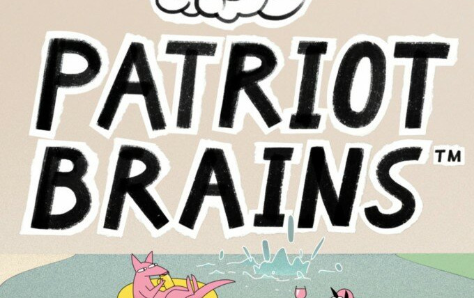 Сериал Patriot Brains