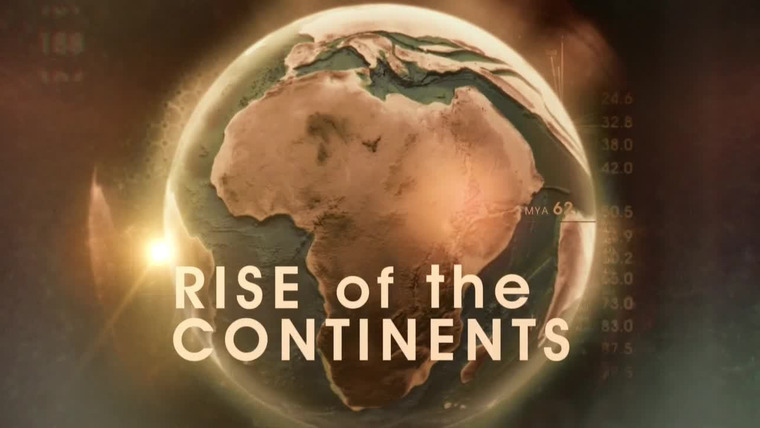 Сериал Становление континентов