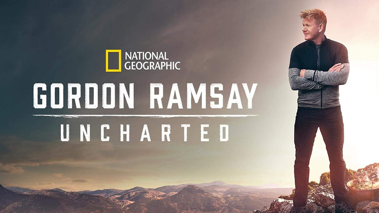 Show Gordon Ramsay: Uncharted