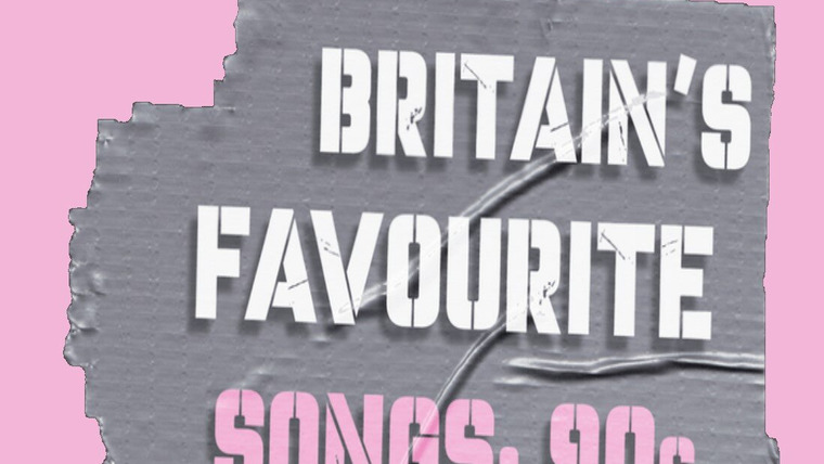 Show Britain's Favourite Songs: 90's