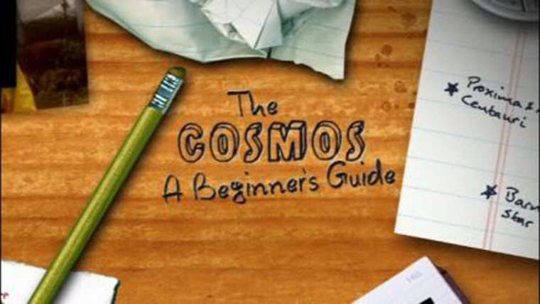 Сериал The Cosmos: A Beginner's Guide