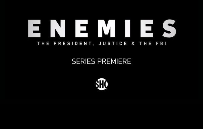 Сериал Enemies: The President, Justice, & The FBI