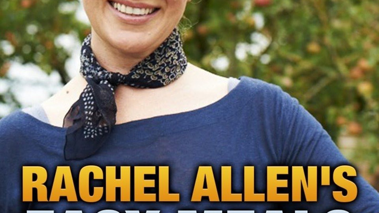 Сериал Rachel Allen's Easy Meals