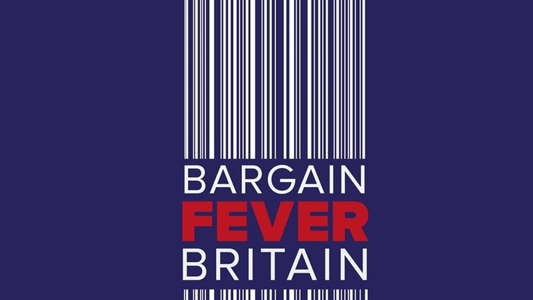 Сериал Bargain Fever Britain