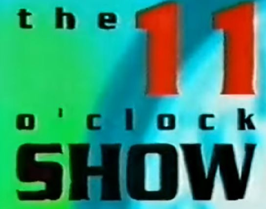Сериал The 11 O'Clock Show