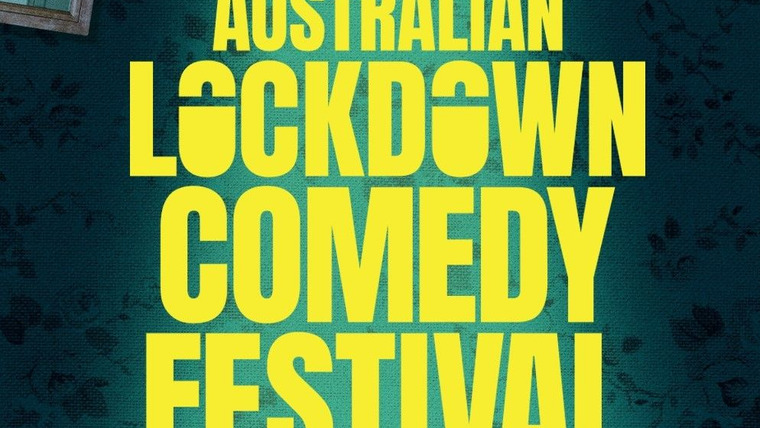 Сериал Australian Lockdown Comedy Festival