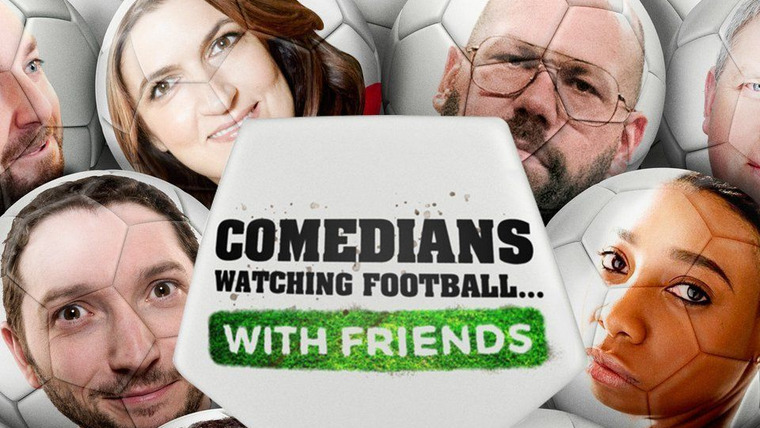 Show Comedians Watching Football with Friends