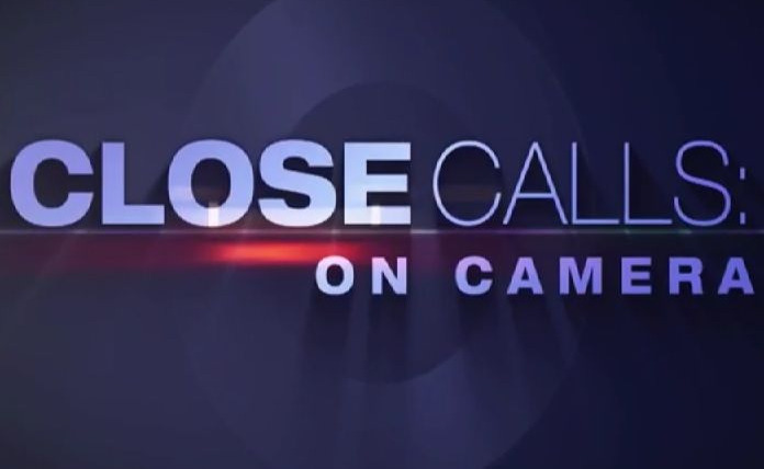 Show Close Calls: On Camera