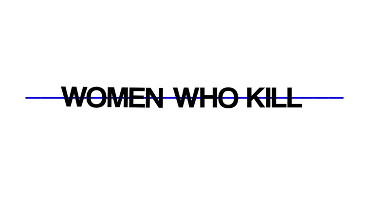 Show Women Who Kill