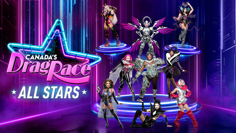 Сериал Canada's Drag Race: All Stars