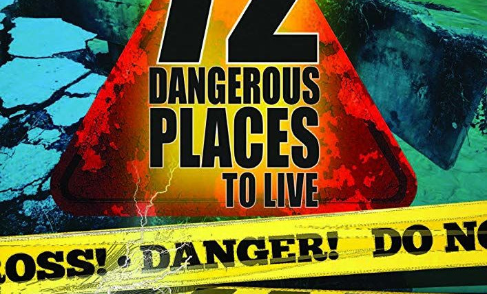 Show 72 Dangerous Places to Live
