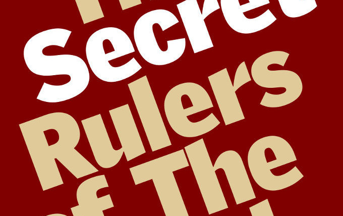 Сериал The Secret Rulers of the World
