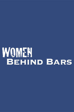 Сериал Women Behind Bars