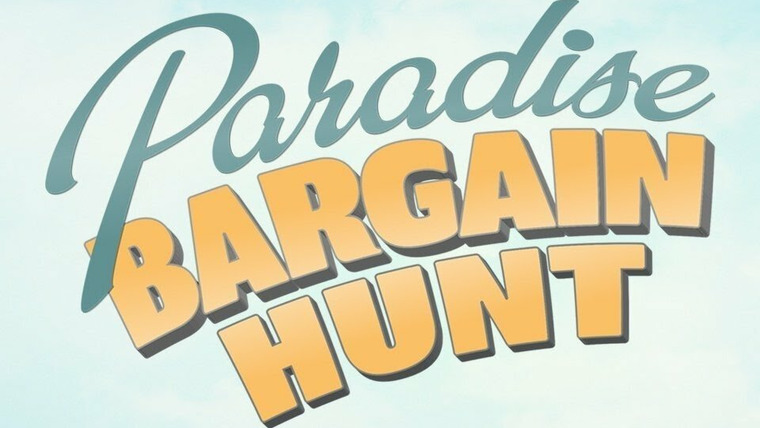 Сериал Paradise Bargain Hunt