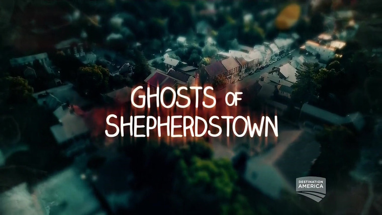 Show Ghosts of Shepherdstown