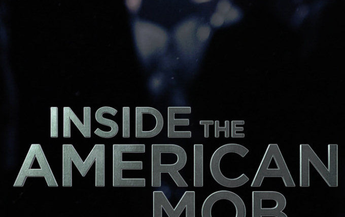 Сериал Inside the American Mob