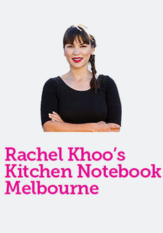 Show Rachel Khoo's Kitchen Notebook: Melbourne