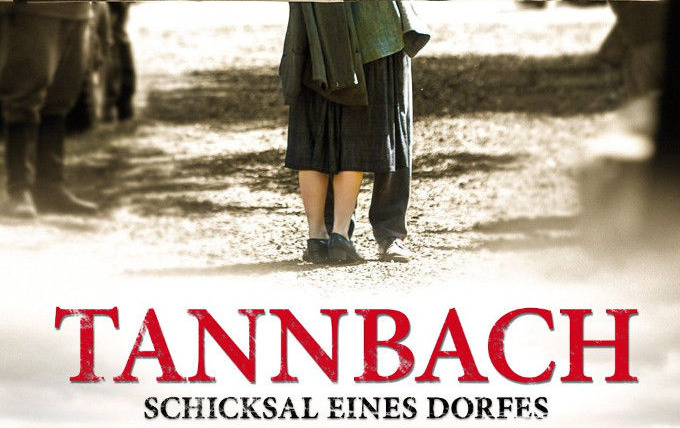 Show Tannbach – Schicksal eines Dorfes