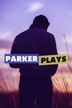 Сериал Parker Plays