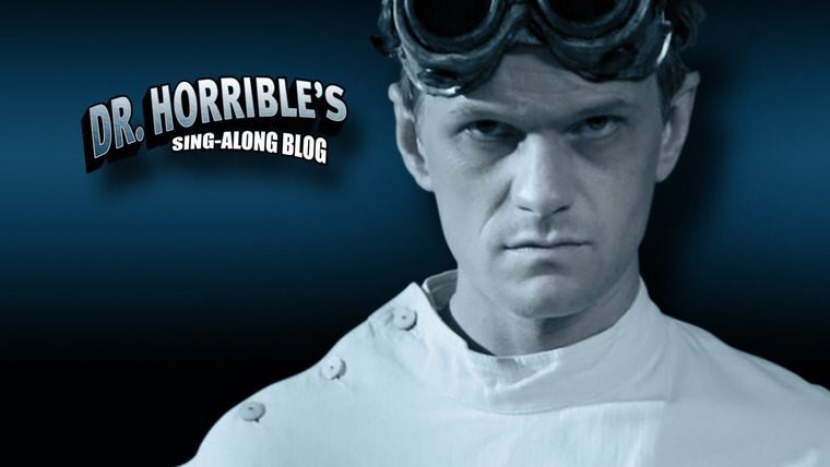 Show Dr. Horrible's Sing-Along Blog