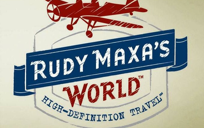 Сериал Rudy Maxa's World