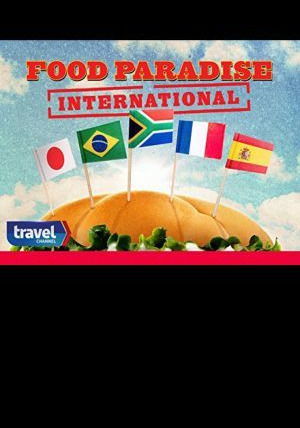 Сериал Food Paradise International