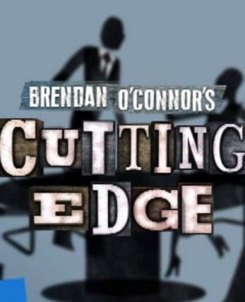 Show Brendan O'Connor's Cutting Edge