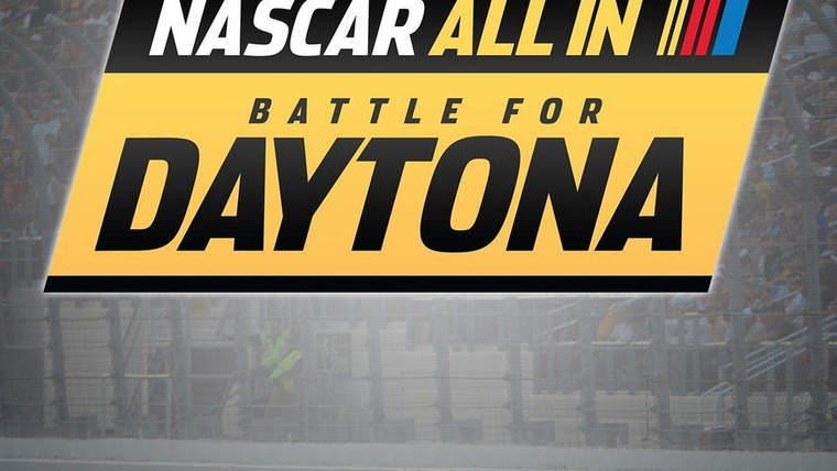 Show NASCAR All In: Battle for Daytona